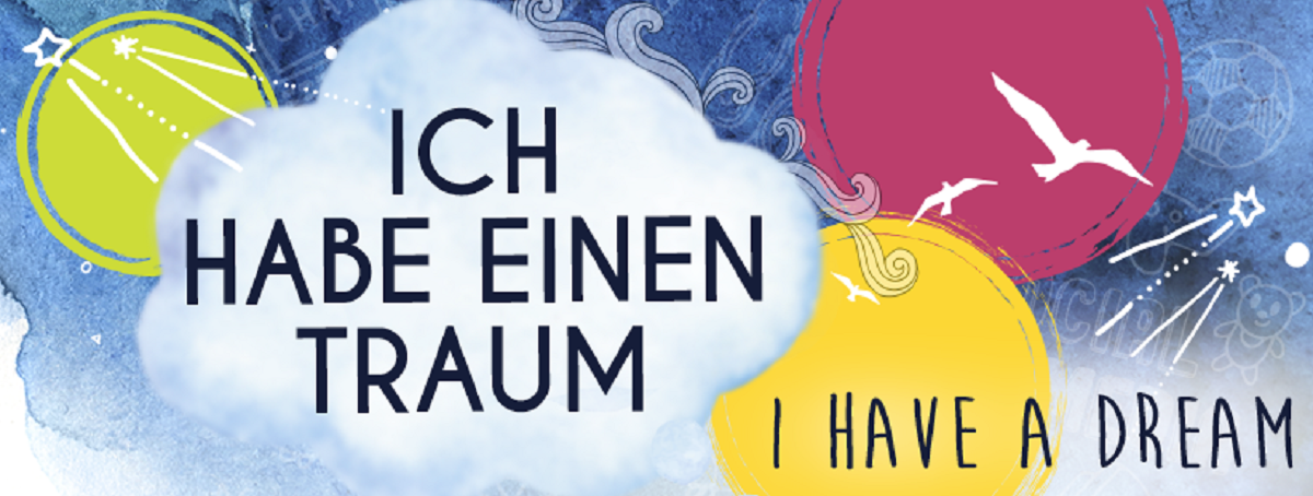 „ICH HABE EINEN TRAUM“ – E-Book-Projekt des Auswärtigen Amts „ICH HABE EINEN TRAUM“ – E-Book-Projekt des Auswärtigen Amts