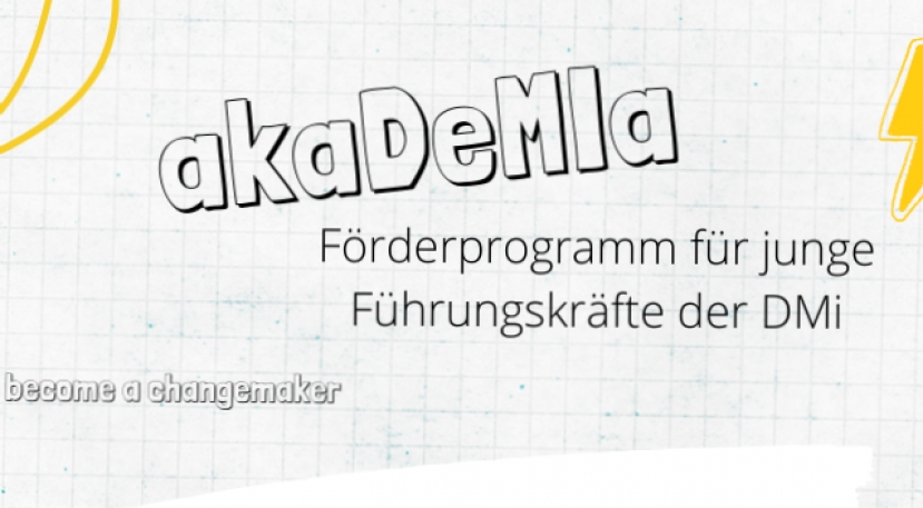 FÖRDERPROGRAMM FÜR JUNGE FÜHRUNGSKRÄFTE DER DMI – AKADEMIA FÖRDERPROGRAMM FÜR JUNGE FÜHRUNGSKRÄFTE DER DMI – AKADEMIA